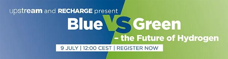 蓝色VS绿色– 氢的未来— Upstream&amp; Recharge 联合线上研讨会